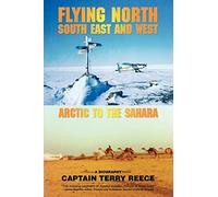 Flying North South East and West: Arctic to the Sahara