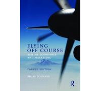 Flying Off Course IV: Airline economics and marketing