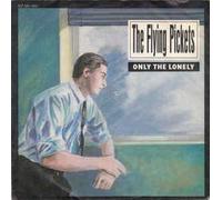 Flying Pickets - Only the lonely (1985) / Vinyl single [Vinyl-Single 7'']