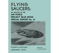 Flying Saucers: An Analysis of Air Force Project Blue Book Special Report #14