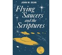 Flying Saucers and the Scriptures