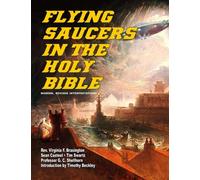 Flying Saucers In The Holy Bible: Modern, Revised Interpretations