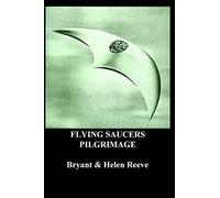 FLYING SAUCERS PILGRIMAGE: Inspired Novel