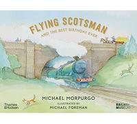 Flying Scotsman and the Best Birthday Ever
