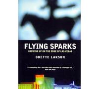 Flying Sparks: Growing Up on the Edge of Las Vegas