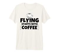 Flying Starts with Coffee Premium T-Shirt