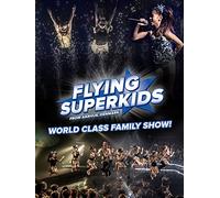 Flying Superkids - World Class Family Show
