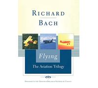 Flying: The Aviation Trilogy (Scribner Classics)