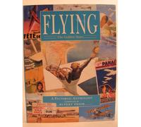 Flying: The Golden Years - A Pictorial Anthology