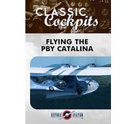 Flying the PBY Catalina - Classic Cockpits