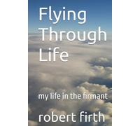Flying Through Life: my life in the firmant