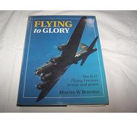 Flying to Glory: B-17 Flying Fortress in War and Peace