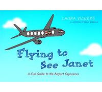 Flying to See Janet: A Fun Guide to the Airport Experience