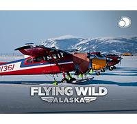 Flying Wild Alaska - Season 3