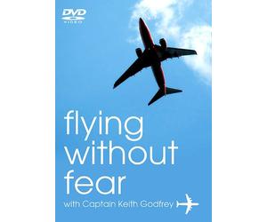 Flying Without Fear With Captain Keith Godfrey [DVD]