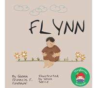 Flynn: A Magical Story About Trying With All Your Heart Until You Succeed