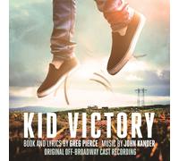 Brandon Flynn / Karen Ziemba / Jeffrey Denman - Kid Victory (Original Off-broadway Cast Recording)