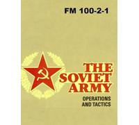 FM 100-2-1 The Soviet Army: Operations and Tactics: Large Format