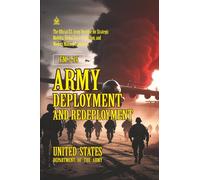 FM 3-35 Army Deployment and Redeployment: [Annotated] Strategic Mobility, Global Force Projection, and Modern Military Operations