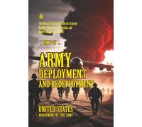 FM 3-35 Army Deployment and Redeployment: [Annotated] Strategic Mobility, Global Force Projection, and Modern Military Operations