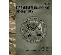 FM 4-80 Financial Management Operations - Apr. 2025