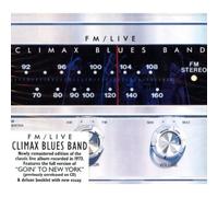 Climax Blues Band - Fm Live (Remastered Edition)