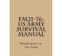 FM21-76: US Army Survival Manual