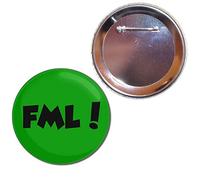 FML! F*ck My Life - 25mm Button Badge