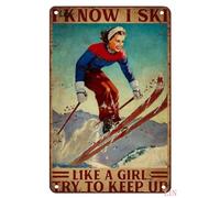 fmrsok Ski Metal Wall Art I Know I Ski Like a Girl Retro Metal Sign Vintage Home Decor Rustic Aluminum Tin Signs Wall Art Metal Poster for Garage Bar 8x12 inch