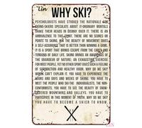 fmrsok Skiing Outdoor Christmas Decorations Ski Art Vintage Skiing Why Ski Home Decor Tin Sign Chic Art Wall Metal Decorations Funny Iron Plaque Signs Gift for Room Office 12x16 inch