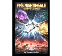 FMS NIGHTINGALE Anthology: The Complete First Five Missions