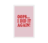 FNYUVNFAF Preppy Minimalist Wall Art, Oops I Did It Again Funny Poster on Red Canvas, Trendy Inspirational Large Font Print for Living Room Framed,16x24inch(40x60cm)