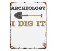 FNYUVNFAF Rustic Metal Sign I Dig It Archaeology Retro Funny Plaque for Bathroom Yard Cafe Gift 8 X 12 in