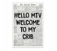FNYUVNFAF Vintage MTV Quote Wall Art - Hello Welcome to My Crib Poster for Multiple Rooms, Black and White Newspaper Print for Living Room, Bedroom and Office Unframed,08x12inch(20x30cm)