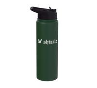 Fo' Shizzle - Funny Oldschool Rapper Slang Hip Hop Rap Meme Stainless Steel Insulated Water Bottle