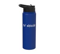 Fo' Shizzle - Funny Oldschool Rapper Slang Hip Hop Rap Meme Stainless Steel Insulated Water Bottle