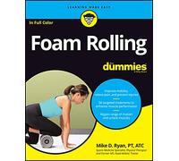 Foam Rolling For Dummies