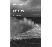 Foams: Spheres Volume III: Plural Spherology: 3 (Semiotext(e) / Foreign Agents)