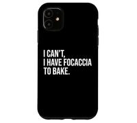 Focaccia Bread Baking Funny Foodie Bake Humor Case for iPhone 11