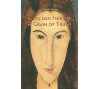 Focal den Fhirinne : A Grain of Truth