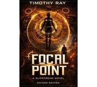 Focal Point: A Temporal War Thriller (A Slipstream Novel)