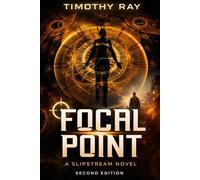 Focal Point: A Temporal War Thriller (A Slipstream Novel)