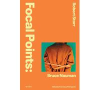 Focal Points: Bruce Nauman