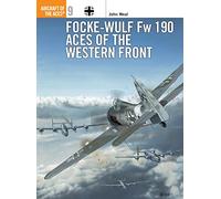 Focke-Wulf Fw 190 Aces of the Western Front (Osprey Aircraft of the Aces No. 9)