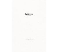 Focus: 99 ADHD Tips Notebook: Guided Journal with Daily Advice, Lined Pages for Notes, Brain Dumps & Reflections