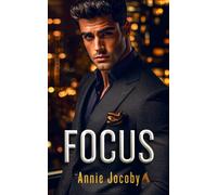 Focus : A billionaire dark romance