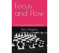 Focus and Flow: 90-Day Productivity Planner