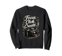 Focus. Click. Create. Motivational Photography Art Sweatshirt