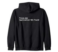 Focus.exe Application Not Found, ADHD-related design Zip Hoodie