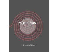 Focus & Flow Coloring Book (The Calm and Color Collection)